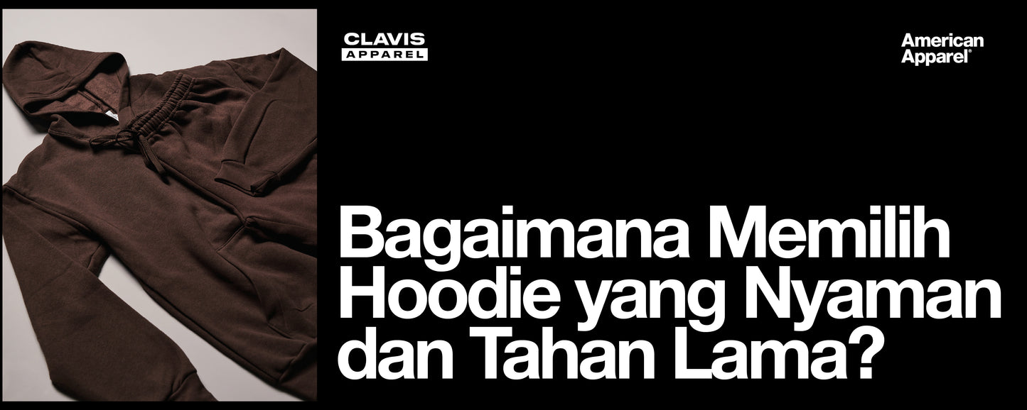 Hoodie cokelat berbahan tebal ditampilkan flat lay dengan teks panduan cara memilih hoodie yang nyaman dan tahan lama untuk pemakaian sehari-hari