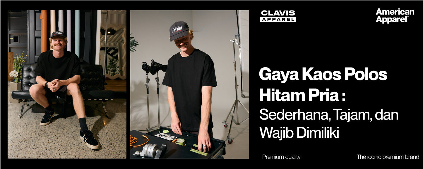 Seorang pria mengenakan kaos polos hitam dan topi duduk santai di sofa, sementara pada gambar lain pria yang sama berdiri di studio dengan peralatan fotografi, menampilkan gaya kasual minimalis dengan judul “Gaya Kaos Polos Hitam Pria: Sederhana, Tajam, dan Wajib Dimiliki” dari Clavis Apparel dan American Apparel.