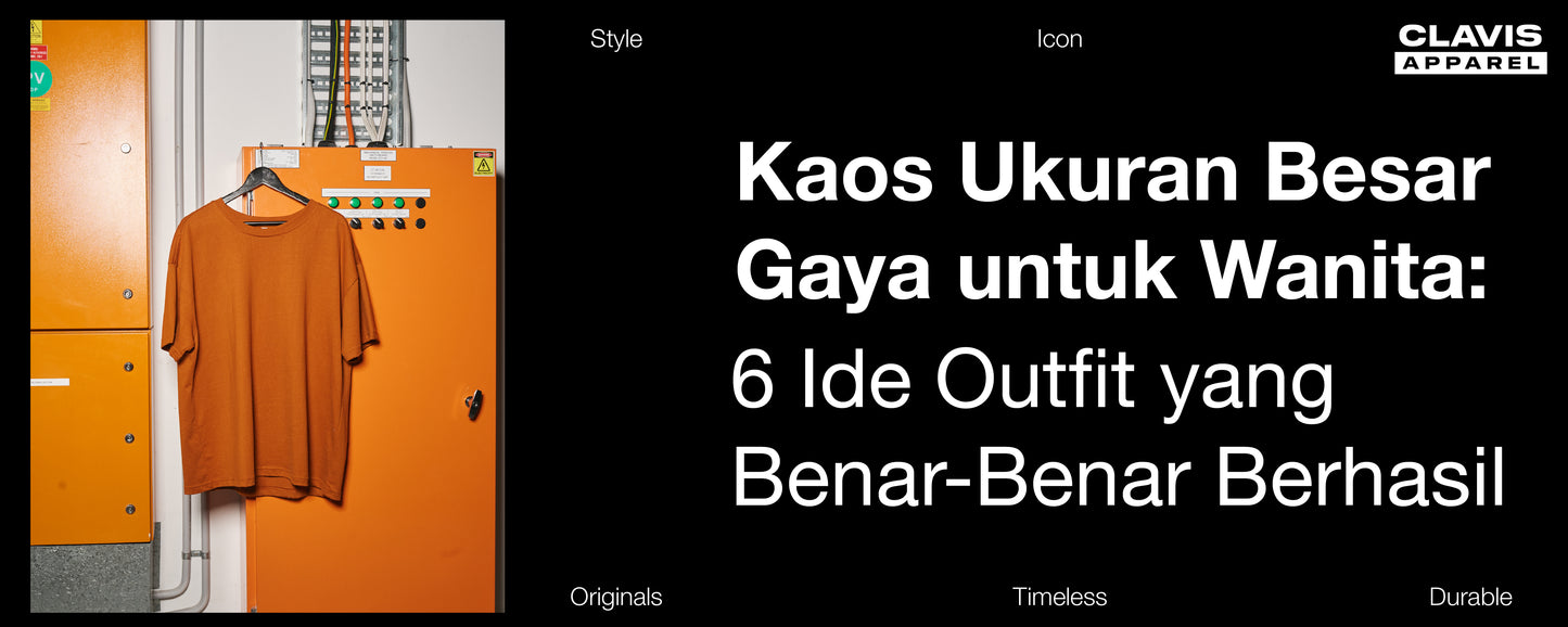 Kaos ukuran besar untuk wanita berwarna oranye yang digantung, dengan ilustrasi panduan gaya berisi enam ide outfit oversized T-shirt untuk tampilan kasual, modis, dan nyaman sehari-hari.