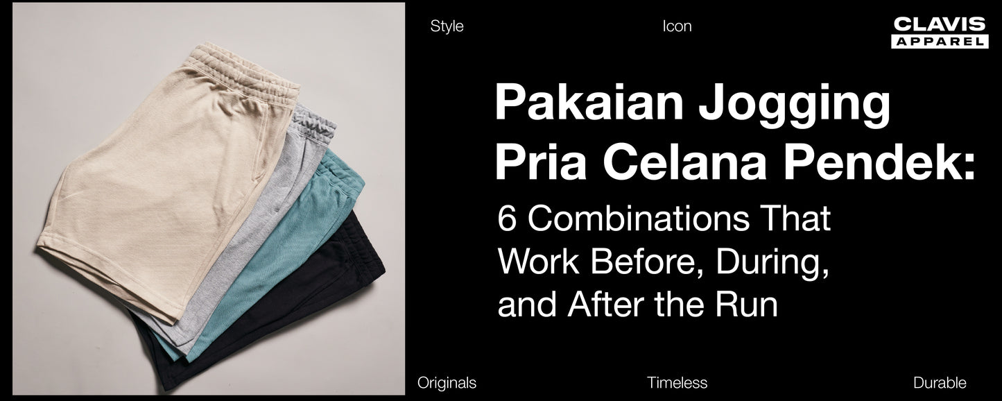 Celana Pendek Lari Pria: 6 Kombinasi Outfit yang Cocok Sebelum, Saat, dan Setelah Berlari