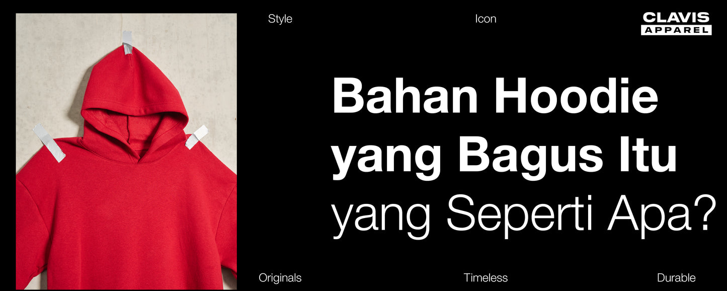 Bahan Hoodie yang Bagus Itu yang Seperti Apa?