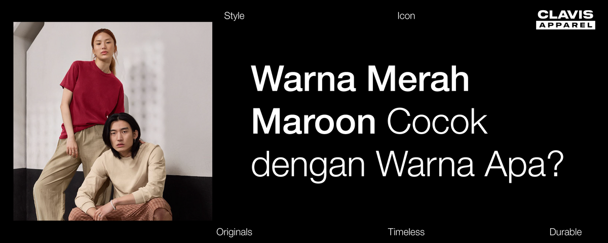 Panduan warna yang cocok dengan maroon, menampilkan kombinasi pakaian maroon dengan warna-warna netral.