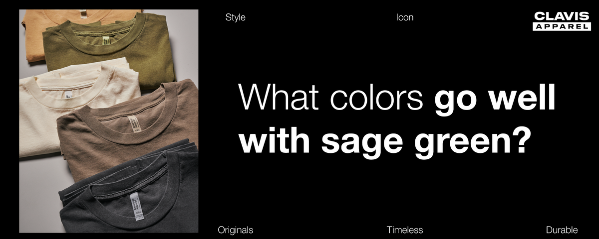 Sage green T-shirt displayed with beige, cream, brown, and charcoal shirts, showing colors that pair well with sage green.