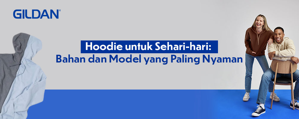 Banner hoodie Gildan untuk sehari-hari menampilkan bahan dan model hoodie paling nyaman