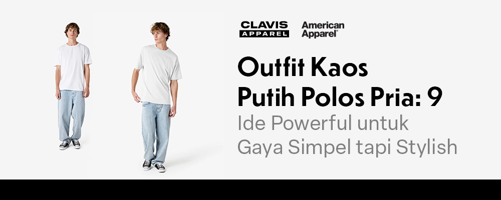 outfit kaos putih polos pria gaya simpel tapi stylish
